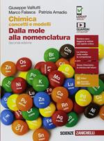 Chimica: concetti e modelli. Dalla mole alla nomenclatura. Per le Scuole superiori. Con Contenuto digitale (fornito elettronicamente)