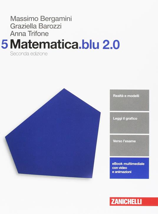 Matematica.blu 2.0. Per le Scuole superiori. Con aggiornamento online. Vol.  5