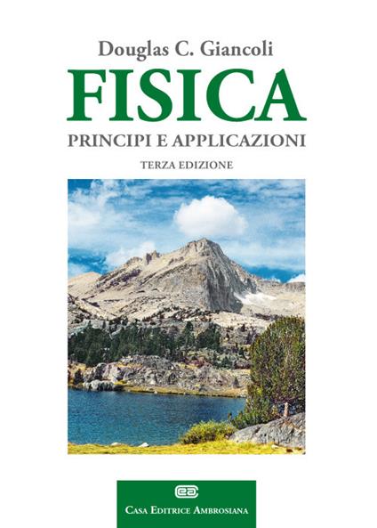 Fisica. Principi e applicazioni. Con Contenuto digitale (fornito elettronicamente) - Douglas C. Giancoli - copertina