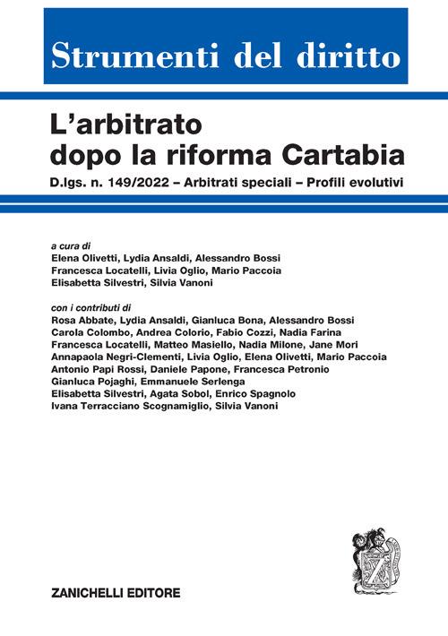 L'arbitrato dopo la Riforma Cartabia. D.lgs. n. 149/2022, arbitrati speciali, profili evolutivi - copertina