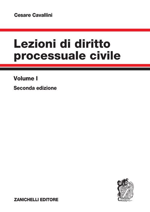 Lezioni di diritto processuale civile. Vol. 1: Parte generale e procedimento ordinario - Cesare Cavallini - copertina