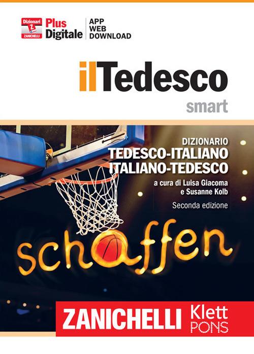 Il tedesco smart. Dizionario tedesco-italiano, Italienisch-Deutsch. Plus digitale. Con aggiornamento online - copertina