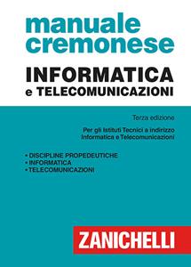 Libro Manuale cremonese di informatica e telecomunicazioni Antonino Liberatore Onelio Bertazioli Marco L. Ferrario