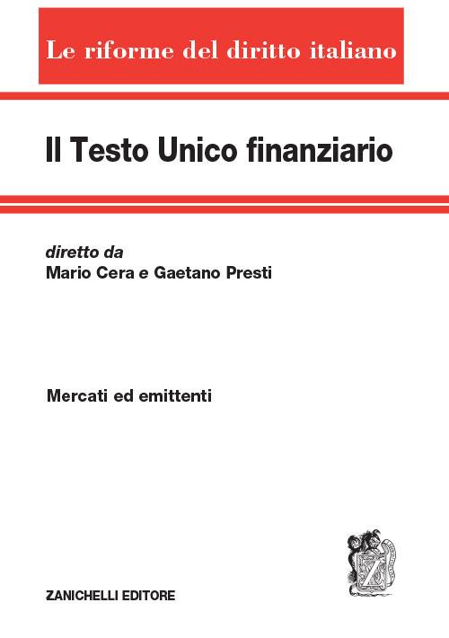 Il testo unico finanziario. Vol. 2: Mercati ed emittenti - Mario Cera,Gaetano Presti - copertina