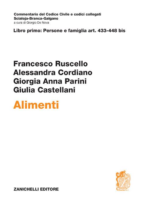 Alimenti. Vol. 1: Persone e famiglia art. 433-448 bis - Francesco Ruscello,Alessandra Cordiano,Giorgia Anna Parini - copertina