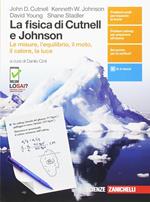 La fisica di Cutnell e Johnson. Le misure, l'equilibrio il moto, il calore, la luce. Per le Scuole superiori. Con Contenuto digitale (fornito elettronicamente)