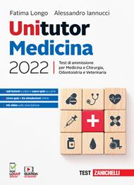 Unitutor Medicina 2022. Test di ammissione per Medicina e chirurgia, Odontoiatria, Veterinaria. Con e-book