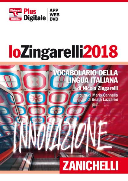 Lo Zingarelli 2018. Vocabolario della lingua italiana. DVD-ROM. Con Contenuto digitale (fornito elettronicamente) - Nicola Zingarelli - copertina
