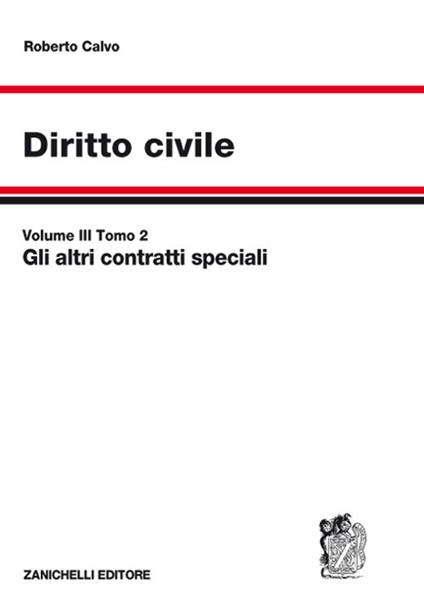 Diritto civile. Vol. 3/2: Gli altri contratti speciali - Roberto Calvo - copertina