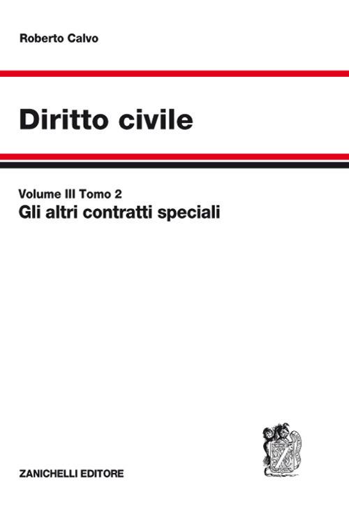 Diritto civile. Vol. 3/2: Gli altri contratti speciali - Roberto Calvo - copertina