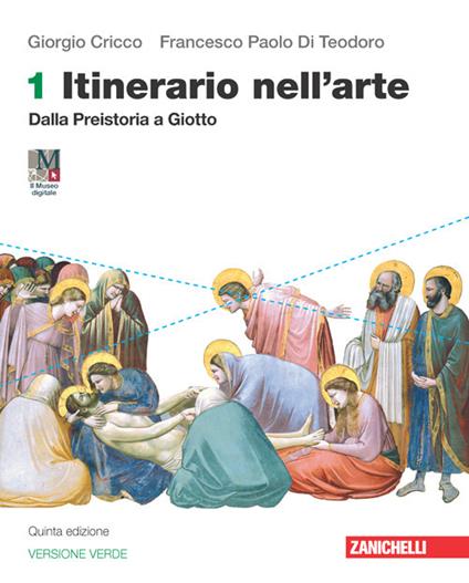  Itinerario nell'arte. Ediz. verde. Con e-book. Con espansione online. Vol. 1: Dalla preistoria a Giotto