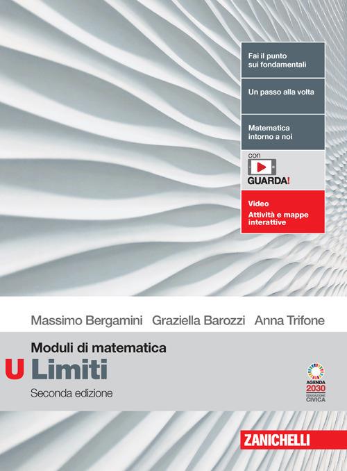  Moduli di matematica. Modulo U bianco: Limiti. Per le Scuole superiori