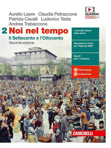  Noi nel tempo. Con Atlante delle grandi trasformazioni. Per le Scuole superiori