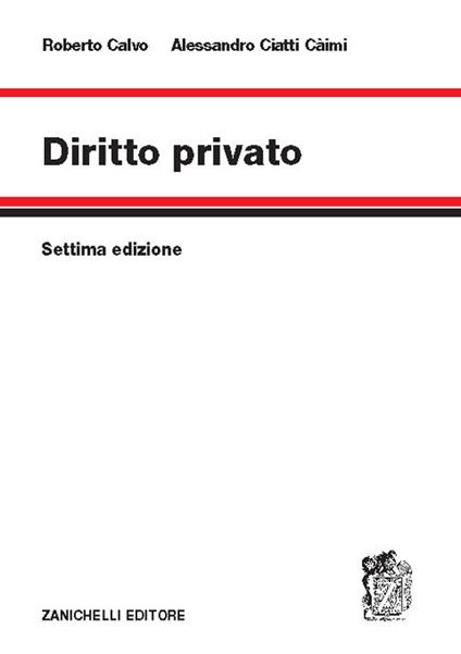 Diritto privato - Roberto Calvo,Alessandro Ciatti Càimi - copertina