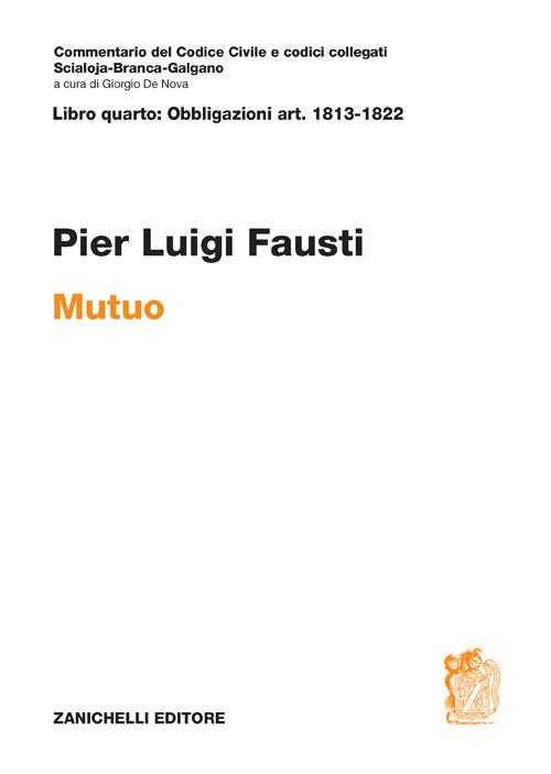 Art. 1813-1822. Mutuo. Commentario del Codice Civile - Pier Luigi Fausti - copertina