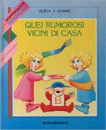 Quei rumorosi vicini di casa