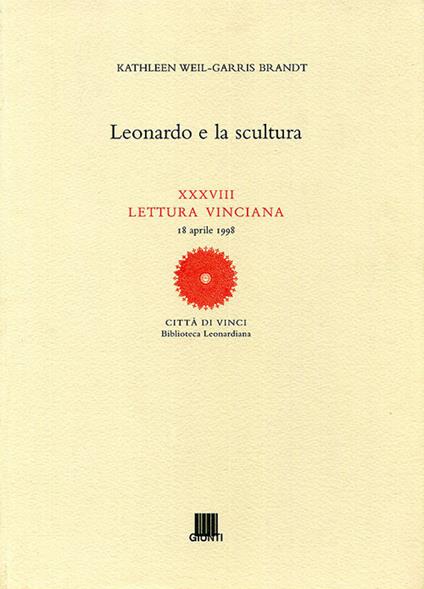 Leonardo e la scultura - Kathleen Weil Garris Brandt - copertina