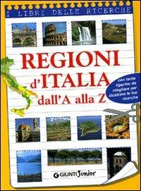 Regioni d'Italia dall'A alla Z. Ediz. illustrata - copertina