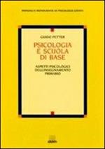 Psicologia e scuola di base. Aspetti psicologici dell'insegnamento primario