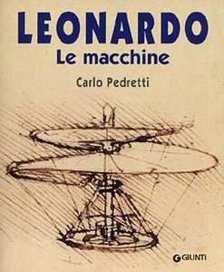 Libro Leonardo. Le macchine Carlo Pedretti