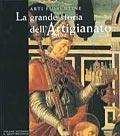La grande storia dell'artigianato. Arti fiorentine. Vol. 2: Il Quattrocento