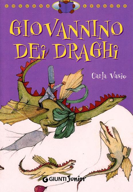 Giovannino dei draghi. Ediz. illustrata - Carla Vasio - copertina