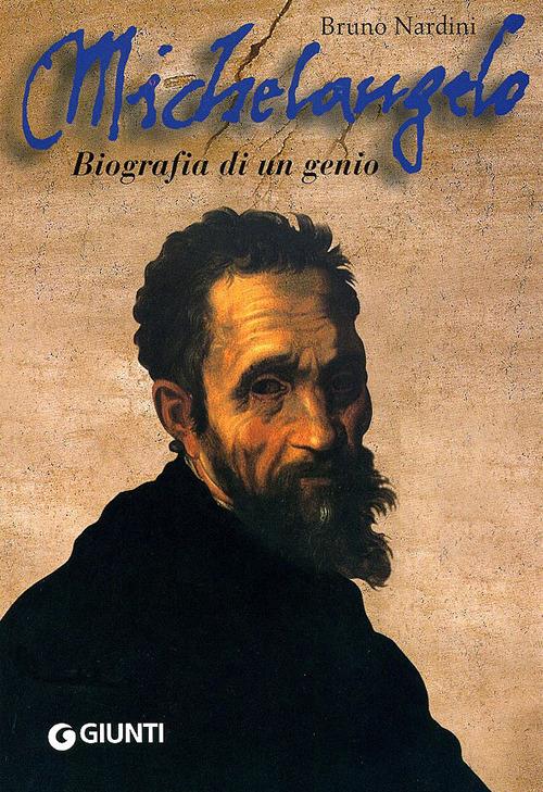 Michelangelo. Biografia di un genio - Bruno Nardini - copertina