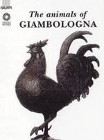 The animals of Giambologna