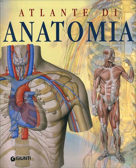 Atlante di anatomia - Adriana Rigutti - 2