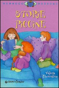 Storie piccine. Ediz. illustrata - Valeria Fiorentino - copertina