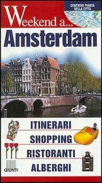 Amsterdam. Itinerari, shopping, ristoranti, alberghi - copertina