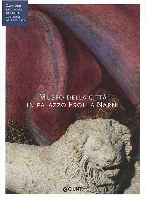 Museo della città in palazzo Eroli a Narni (Fondazione CRP). Ediz. illustrata - copertina