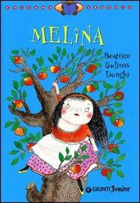 Melina. Ediz. illustrata - Beatrice Solinas Donghi - copertina