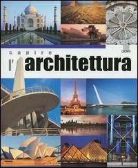 Capire l'architettura - Marco Bussagli - copertina