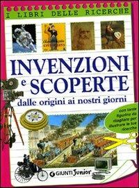 Invenzioni e scoperte. Dalle origini ai nostri giorni - copertina