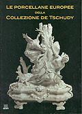 Le porcellane europee della collezione de Tschudy - copertina