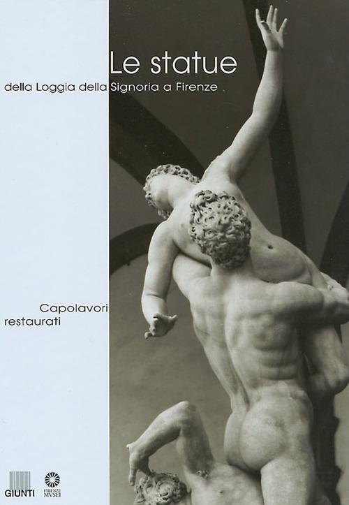 Le statue della Loggia della Signoria a Firenze - copertina