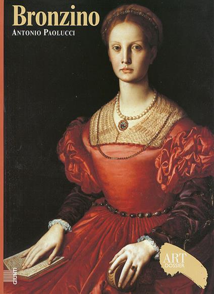 Bronzino. Ediz. illustrata - Antonio Paolucci - copertina