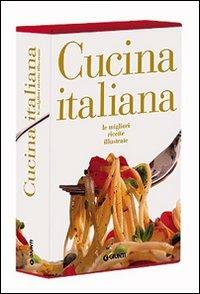 Cucina italiana. Le migliori ricette illustrate - copertina