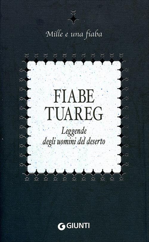 Fiabe tuareg. Leggende degli uomini del deserto - copertina