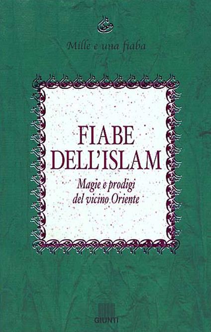 Fiabe dell'Islam. Magie e prodigi del Vicino Oriente - copertina