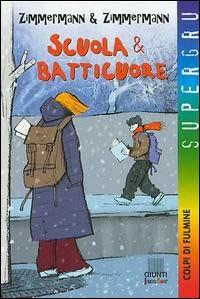 Scuola & batticuore - Zimmermann & Zimmermann - copertina