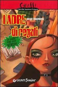 Ladre di regali. Un incubo dagli occhi verdi - Aidan Chambers - copertina