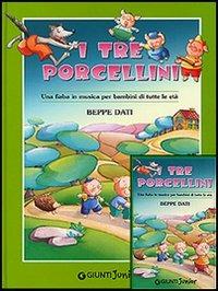 I tre porcellini. Con audiocassetta - Beppe Dati - copertina