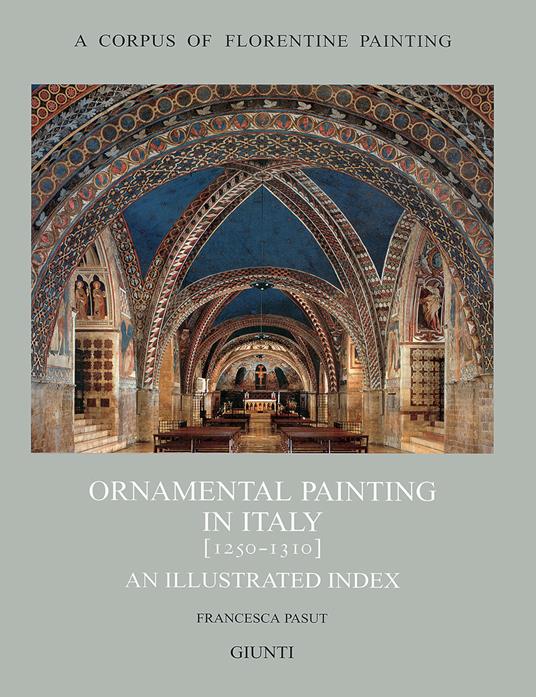 Ornamental painting in Italy (1250-1310) - Francesca Pasut - copertina