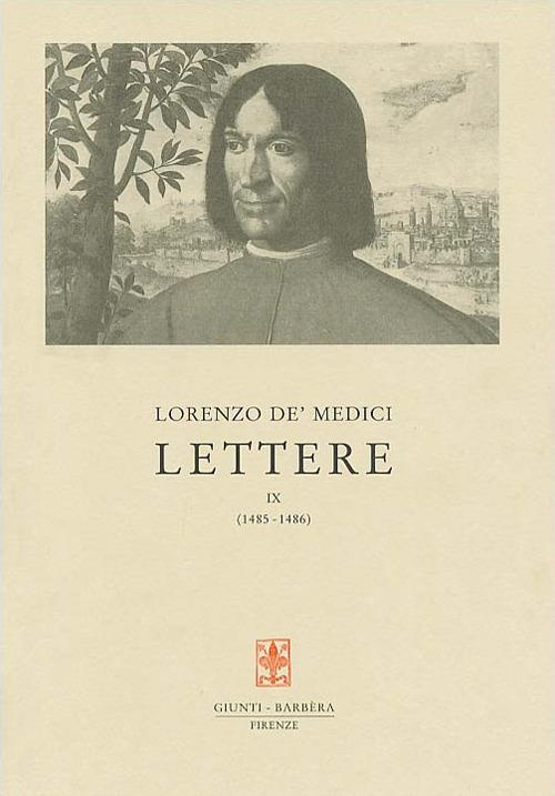 Lettere. Vol. 9: 1485-1486 - Lorenzo de'Medici - 3