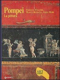 Pompei. La pittura. Ediz. illustrata - Fabrizio Pesando,Marco Bussagli,Gioia Mori - copertina