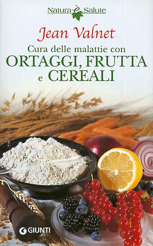 Cura delle malattie con ortaggi, frutta e cereali - Jean Valnet - copertina