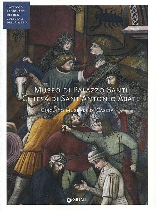 Museo di Palazzo Santi. Chiesa di Sant'Antonio Abate. Circuito museale di Cascia (Fondazione CRP). Ediz. illustrata. Con DVD - copertina