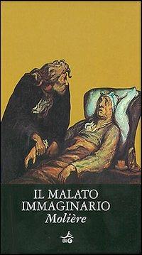 Il malato immaginario. Testo francese a fronte - Molière - copertina
